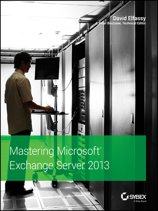 Title details for Mastering Microsoft Exchange Server 2013 by David Elfassy - Available